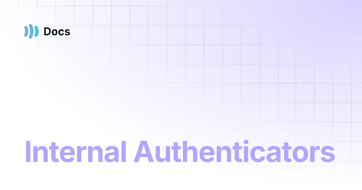 Internal Authenticators | Human Identity Hub | Docs